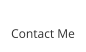 Contact Me